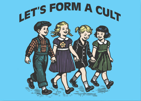 Let’s Form A Cult. On a 2.5”x 3.5” Metal Refrigerator Magnet.A Funny Magnet For Him or Her..