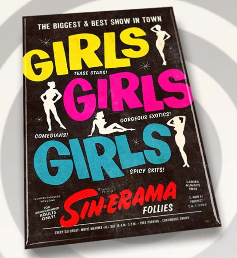 Girls Girls Girls At The Sin-Erama Follies Lounge Poster on a 2”x3” Metal Refrigerator Magnet.