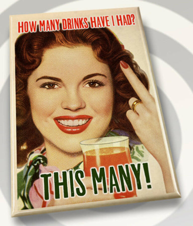 How Many Drinks Have I Had? This Many! All on a 2”x3” Metal Refrigerator Magnet..