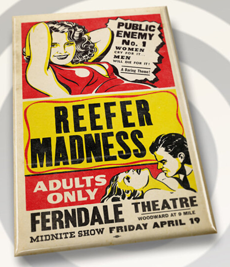 Reefer Madness Adults Only At The Ferndale Theatre Poster on a 2”x3” Metal Refrigerator Magnet.