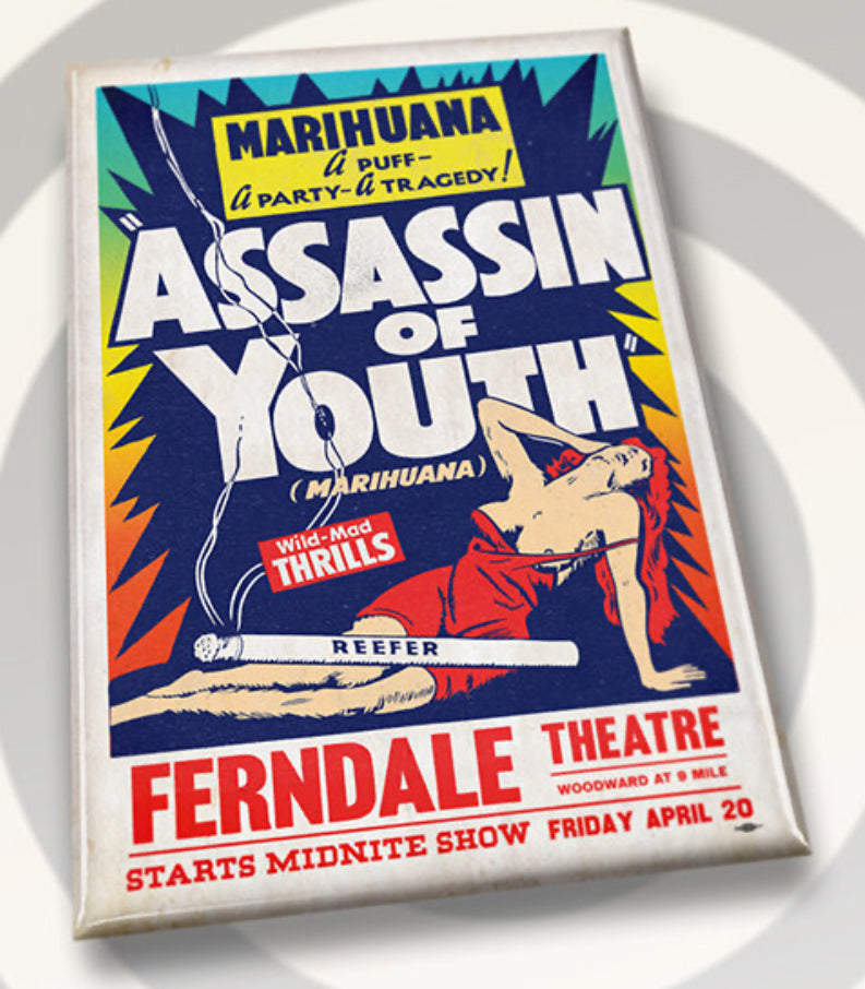 Marijuana Assassin of Youth At The Ferndale Theatre Poster on a 2”x3” Metal Refrigerator Magnet.