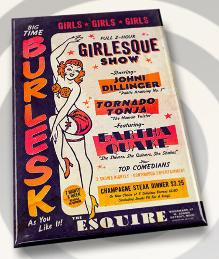 Burlesque Show At The Esquire Lounge Poster on a 2”x3” Metal Refrigerator Magnet.