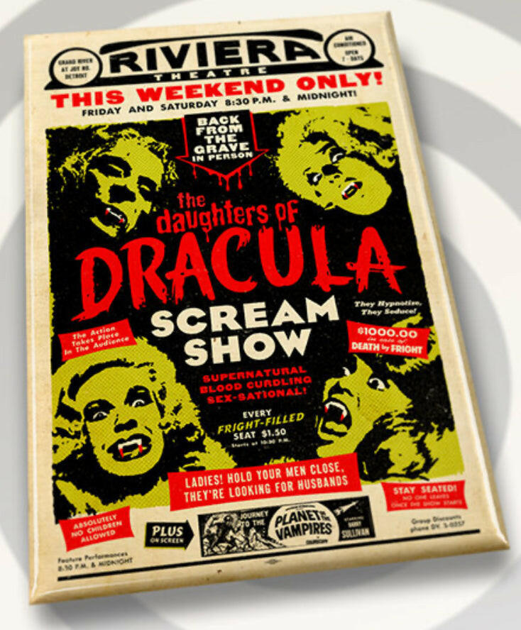The Daughter’s of Dracula Scream Show Theatre Poster on a 2”x3” Metal Refrigerator Magnet..