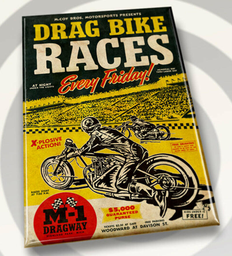 Drag Bike Races Every Friday Poster on a 2”x3” Metal Refrigerator Magnet..