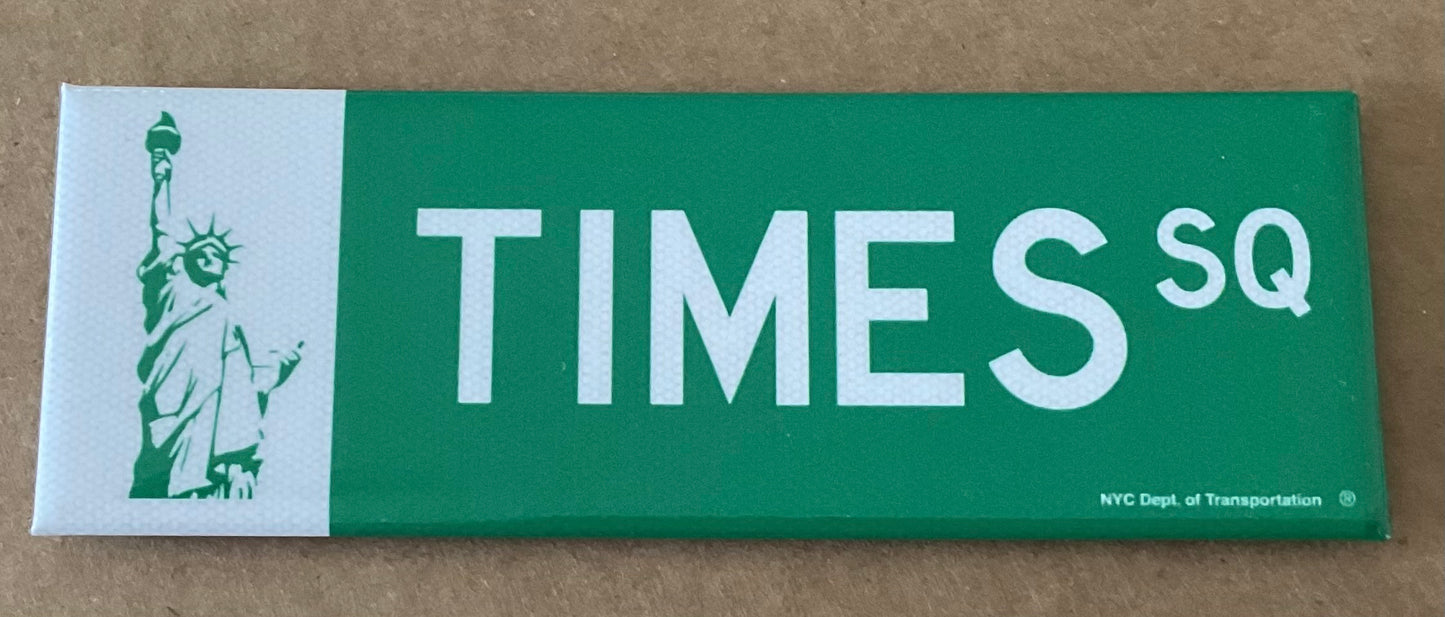 Times Square Street Sign On a 4.5” x 1.5” Metal Refrigerator Magnet..