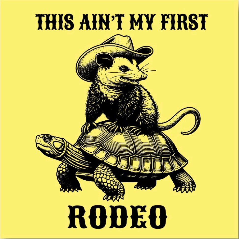This Ain’t My First Rodeo.On a 2.5” Square Metal Refrigerator Magnet.