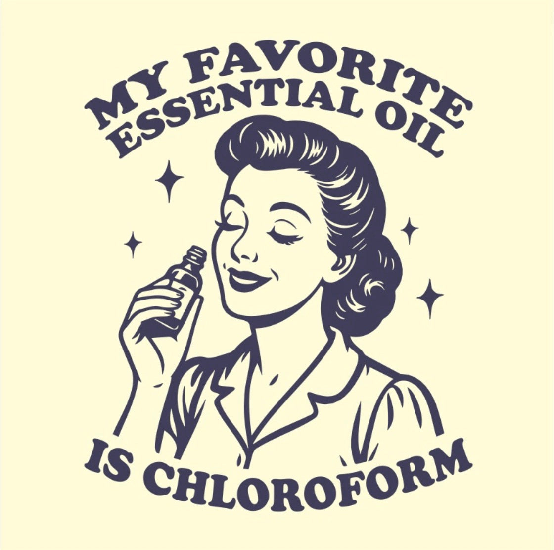My Favorite Essential Oil Is Chloroform. A Funny Refrigerator Magnet.