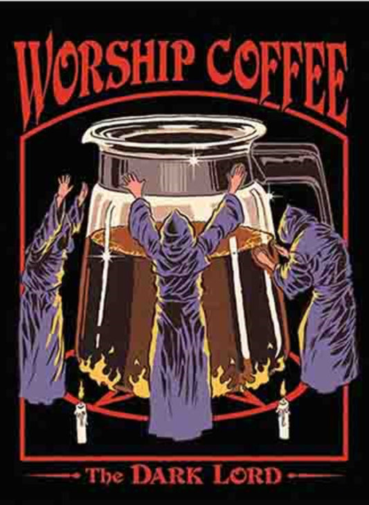 Worship Coffee,The Dark Lord. All On a 2.5”x 3.5” Metal Refrigerator Magnet.A Funny Magnet For Him or Her.