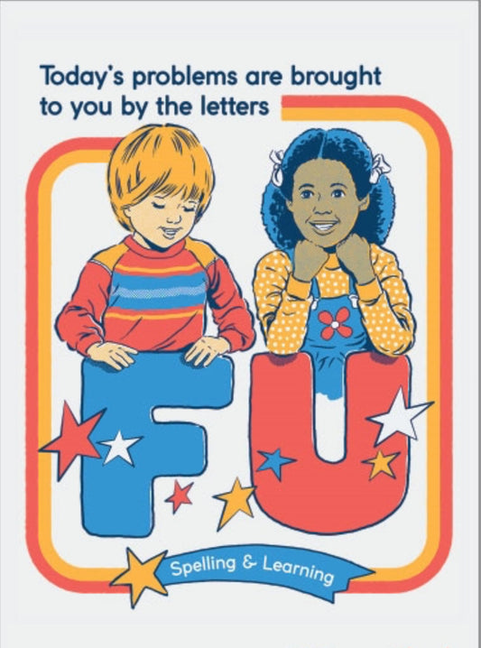 Today’s Problems Are Brought To You By The Letters FU. On a 2.5”x 3.5” Metal Refrigerator Magnet.A Funny Magnet For Him or Her.