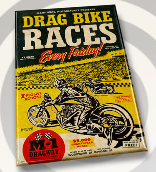 Drag Bike Races Every Friday Poster on a 2”x3” Metal Refrigerator Magnet.