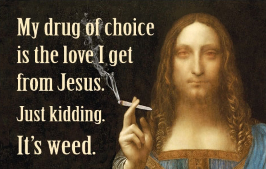 My Drug Of Choice Is The Love I Get From Jesus. Just Kidding It’s Weed. All On A 2”x3” Metal Refrigerator Magnet. Quality Glossy Finish With Strong Holding Power.