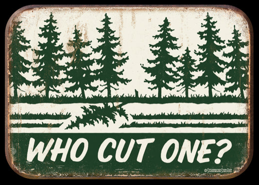Who Cut One? On A 2.5” x 3.5” Metal Refrigerator Magnet.A Magnet For Him or Her.