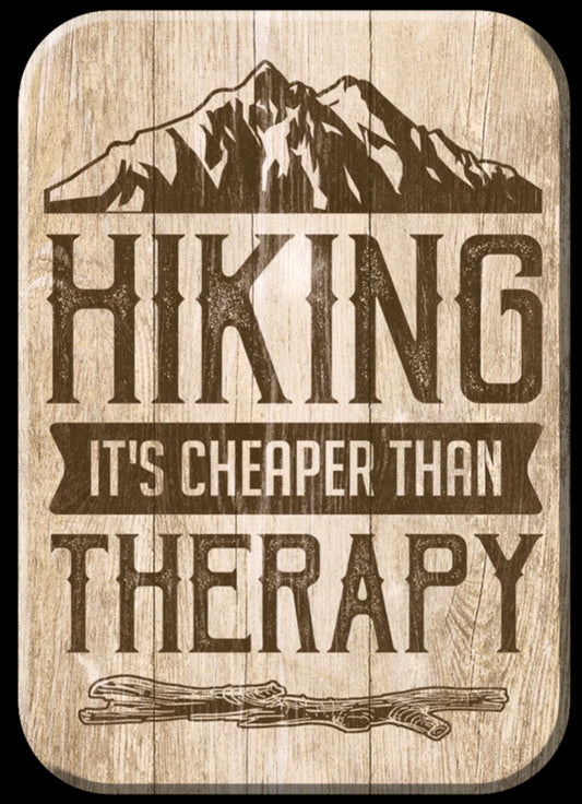 Hiking It’s Cheaper Than Therapy. On A 2.5” x 3.5” Metal Refrigerator Magnet.A Magnet For Him or Her.