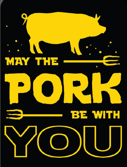 May The Pork Be With You. On A 2.5” x 3.5” Metal Refrigerator Magnet.A Magnet For Him or Her.