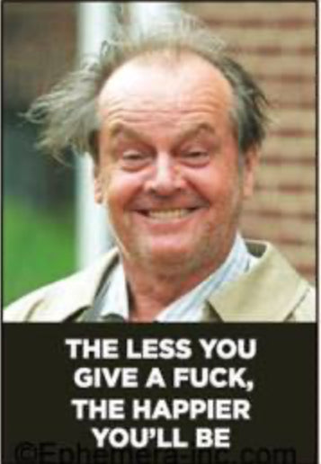 The Less You Give A Fuck,The Happier You’ll Be. On a 2”x3” Metal Refrigerator Magnet. Quality Glossy Finish With Strong Holding Power.