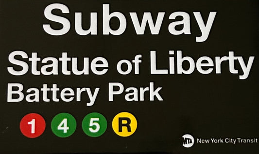 Statue of Liberty Battery Park Replica Subway Sign on a 2x3 Refrigerator Magnet with Glossy Finish.