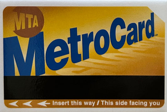 MTA Metro Card. On a 2”x3” Metal Refrigerator Magnet. Quality Glossy Finish With Strong Holding Power.
