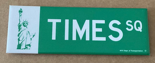 Times Square Street Sign On a 4.5” x 1.5” Metal Refrigerator Magnet..