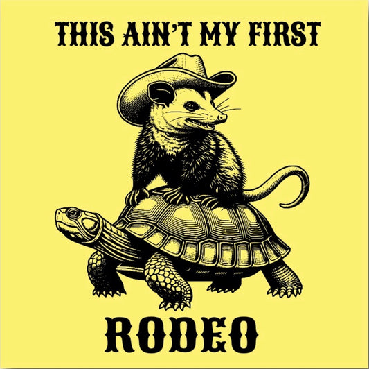 This Ain’t My First Rodeo.On a 2.5” Square Metal Refrigerator Magnet.