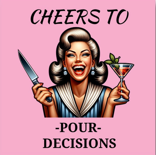 Cheers To Pour Decisions.On a 2.5” Square Metal Refrigerator Magnet.Quality Metal Magnet With Glossy Finish